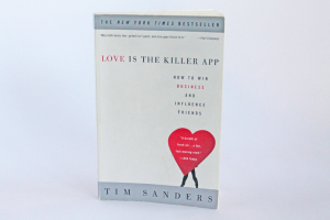 Love is the Killer App - Tim Sanders