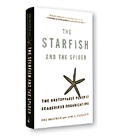The Starfish and the Spider - Ori Brafman and Rod A. Beckstrom
