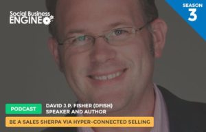 Being a Sales Sherpa with Bernie Borges on the Social Business Engine